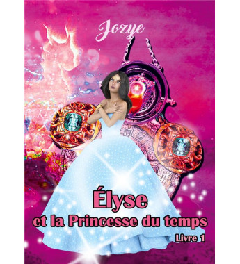Elyse et la princesse du temps