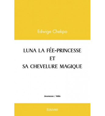 Luna la fee princesse et sa...