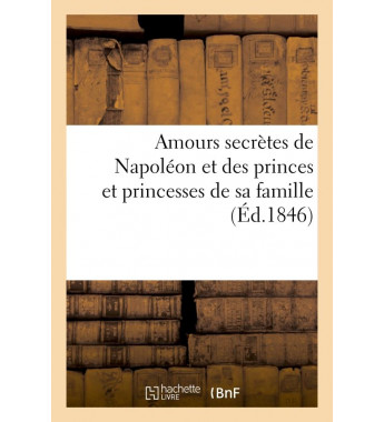 Amours secretes de napoleon...