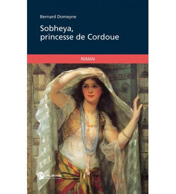 Sobheya princesse de Cordoue