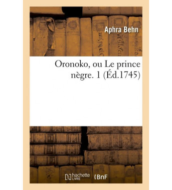 Oronoko ou le prince negre...