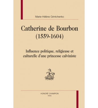 Catherine de Bourbon...