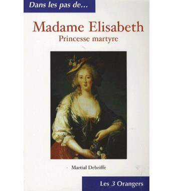 Madame Elisabeth princesse...