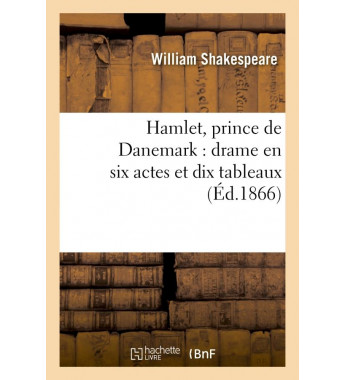 Hamlet prince de danemark...