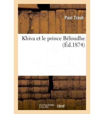 Khiva et le prince Béloudhe