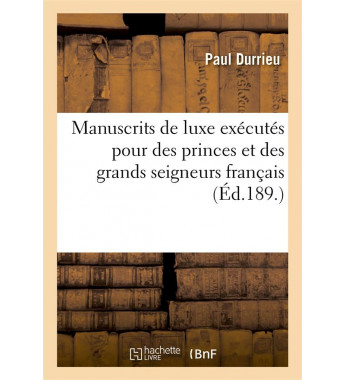 Manuscrits de luxe executes...