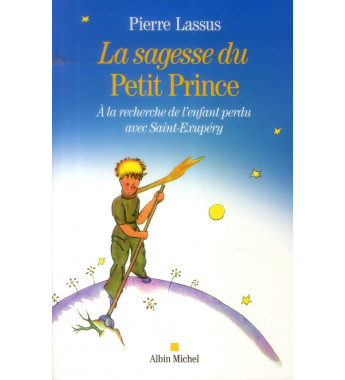 La sagesse du Petit Prince...