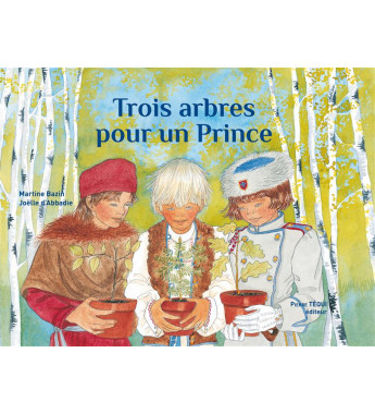 Trois arbres pour un prince