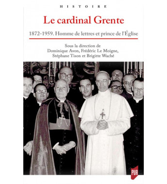 Le cardinal Grente...