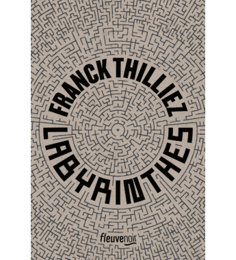 LABYRINTHES - FRANCK THILLIEZ