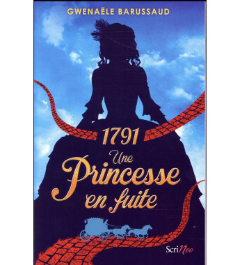 1791  une princesse en fuite